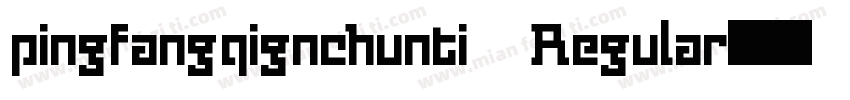 pingfangqignchunti Regular字体转换
